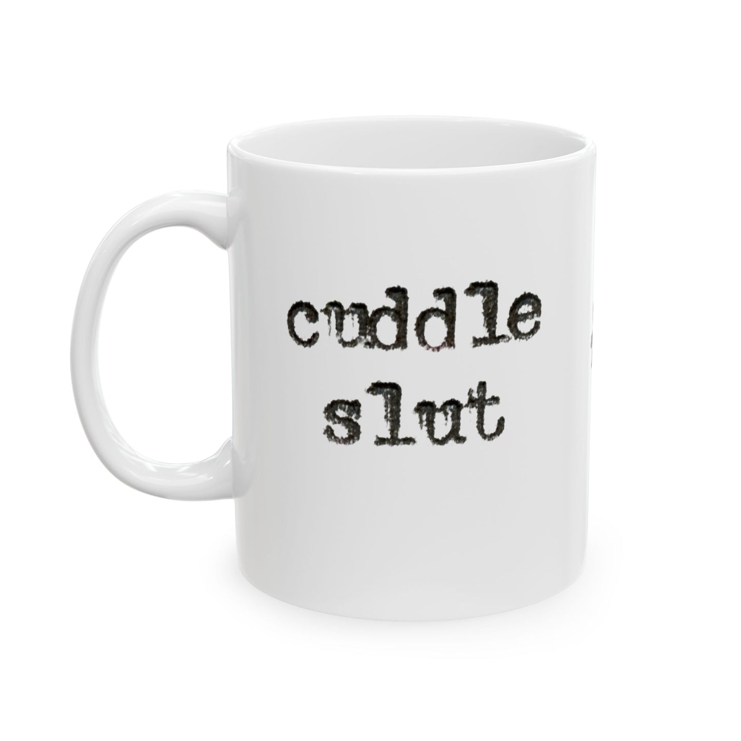 Cuddle Slut Mug